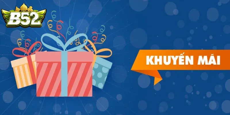 Điều Kiện Nhận Khuyến Mãi B52club