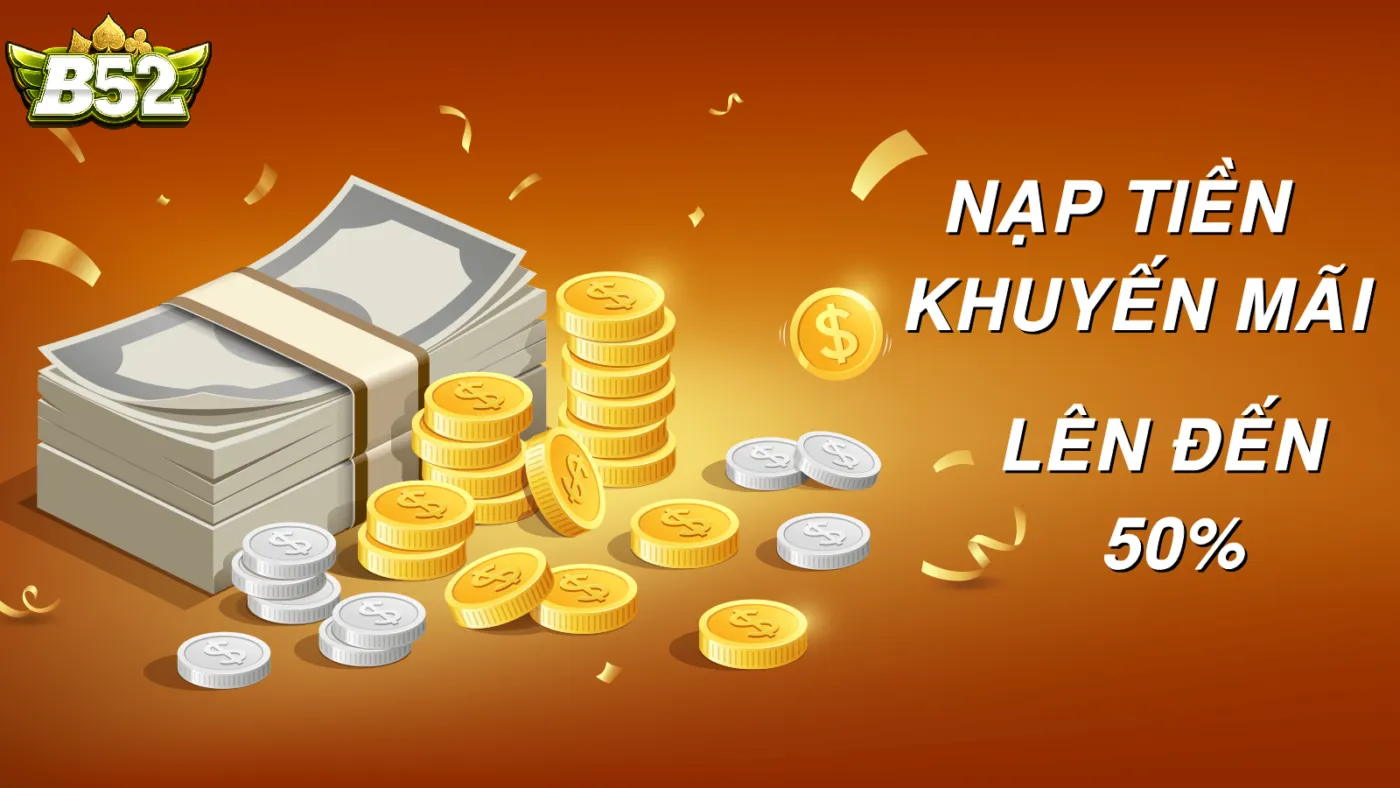 Các Phương Thức Nạp Tiền B52club Được Nhiều Người Lựa Chọn