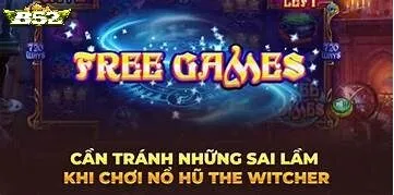 Hướng dẫn luật chơi Nổ Hũ The Witcher B52club mới nhất