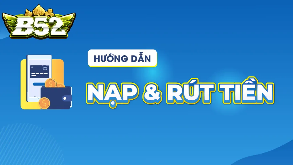 Cần Đáp Ứng Khi Rút Tiền B52club
