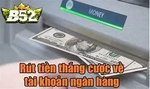 Rút Tiền B52club Chi Tiết